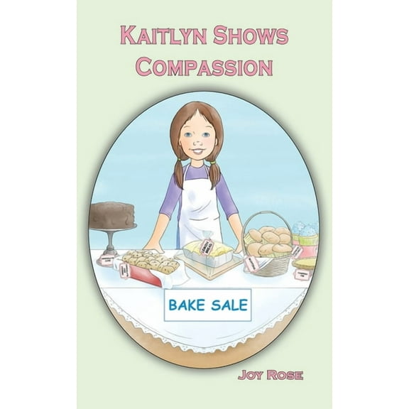 Kaitlyn Shows Compassion, (Paperback)