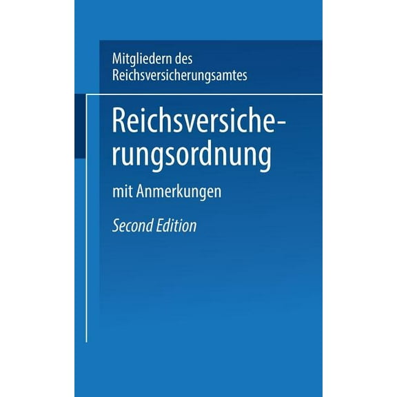 Reichs-Versicherungsordnung: Mit Anmerkungen, (Paperback)