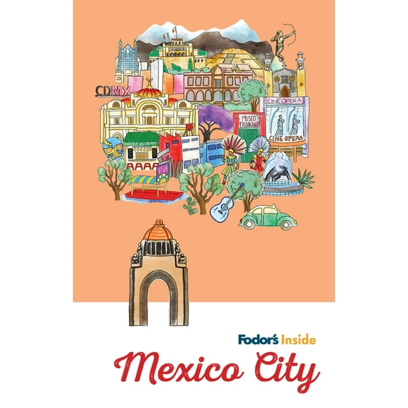 Full-Color Travel Guide Fodor's Inside Mexico City, (Paperback)