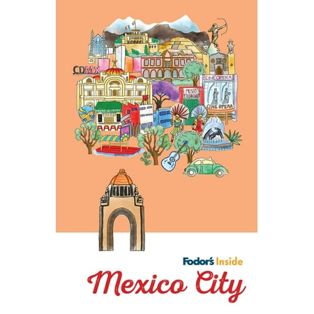 Full-Color Travel Guide Fodor's Inside Mexico City, (Paperback)