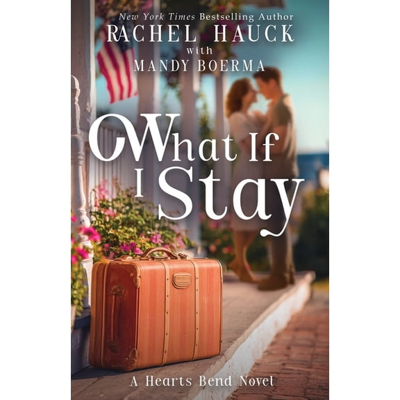 Home to Hearts Bend What If I Stay, Book 3, (Paperback)
