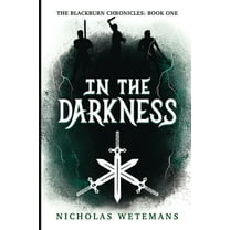 Blackburn Chronicles In The Darkness, Book 1, (Paperback)