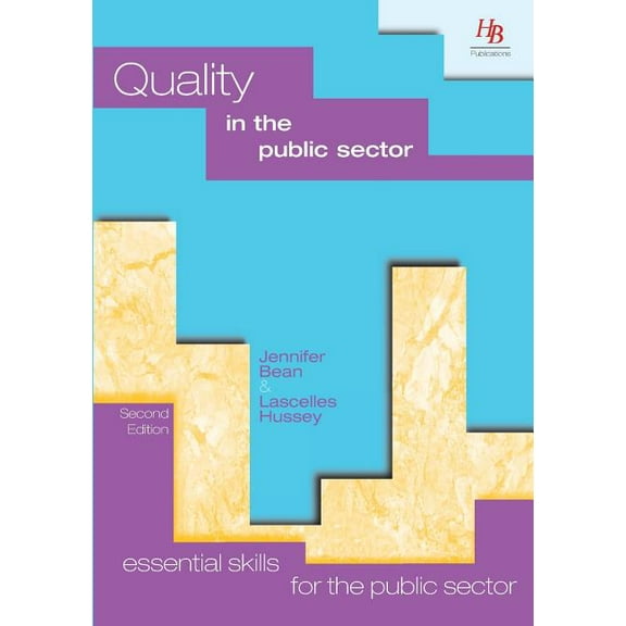 Essential Skills for the Public Sector Quality in the Public Sector, (Paperback)