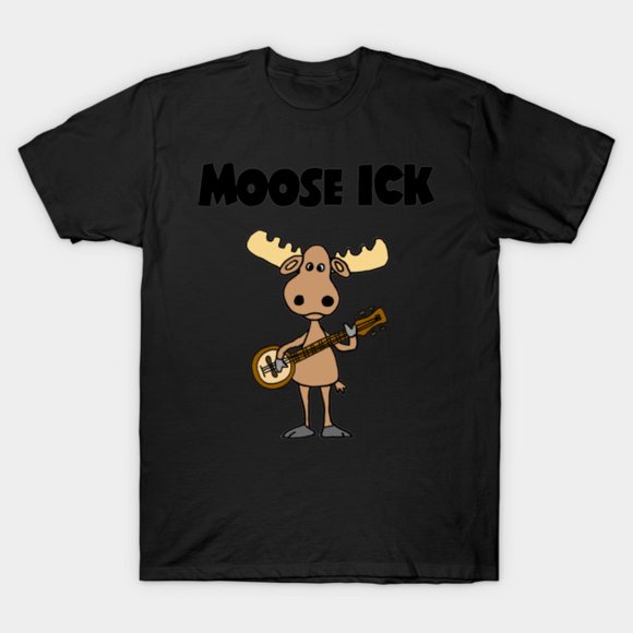 Funny Moose Playing Banjo Music Pun Wilderness Animal Nature Humor Unisex T-Shirt, up to size 3XL.
