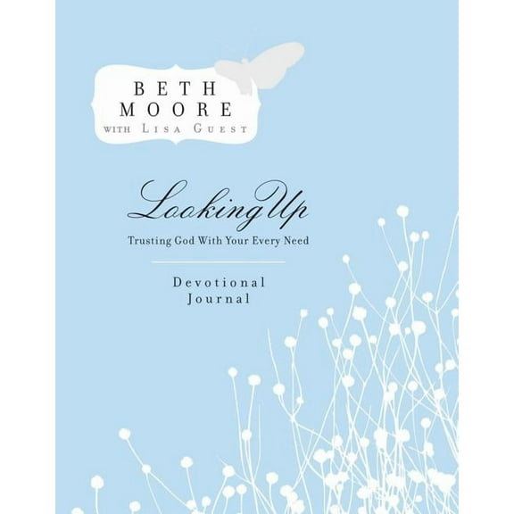 Looking Up: Trusting God with Your Every Need: Devotional Journal (Hardcover)