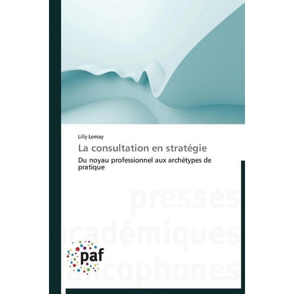 Omn.Pres.Franc.: La Consultation En Stratégie (Paperback)