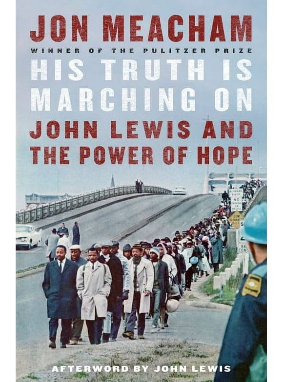 His Truth Is Marching On : John Lewis and the Power of Hope (Hardcover)