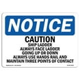 thumbnail image 1 of SignMission OS-NS-A-1218-L-10502 12 x 18 in. OSHA Notice Sign - Caution Ship Ladder Always Face Ladder Going, 1 of 1
