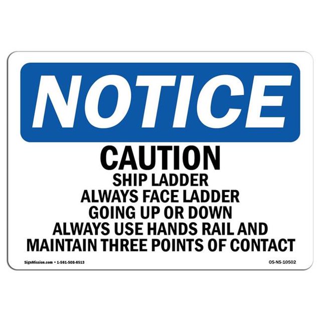 SignMission OS-NS-A-1218-L-10502 12 x 18 in. OSHA Notice Sign - Caution Ship Ladder Always Face Ladder Going