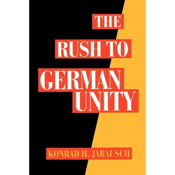 The Rush to German Unity, (Paperback)