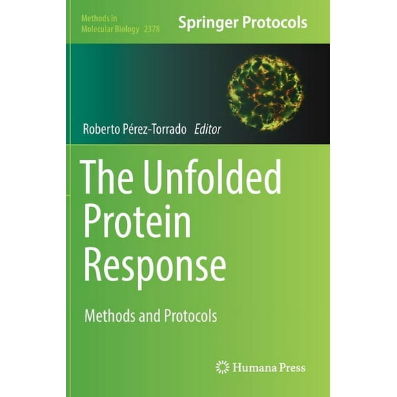 Methods in Molecular Biology The Unfolded Protein Response: Methods and Protocols, Book 2378, (Hardcover)