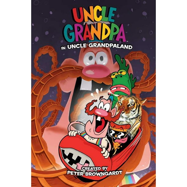 Download Uncle Grandpa Uncle Grandpa In Uncle Grandpaland Series 2 Paperback Walmart Com Walmart Com
