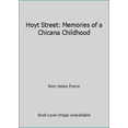 thumbnail image 1 of Pre-Owned Hoyt Street: Memories of a Chicana Childhood (Paperback) 0385475470 9780385475471, 1 of 1