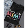 thumbnail image 3 of Blessed To Be Called Mimi Women T-Shirt, Female Small, 3 of 4