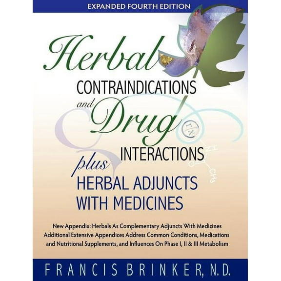Herbal Contraindications and Drug Interactions: Plus Herbal Adjuncts with Medicines, 4th Edition, (Paperback)