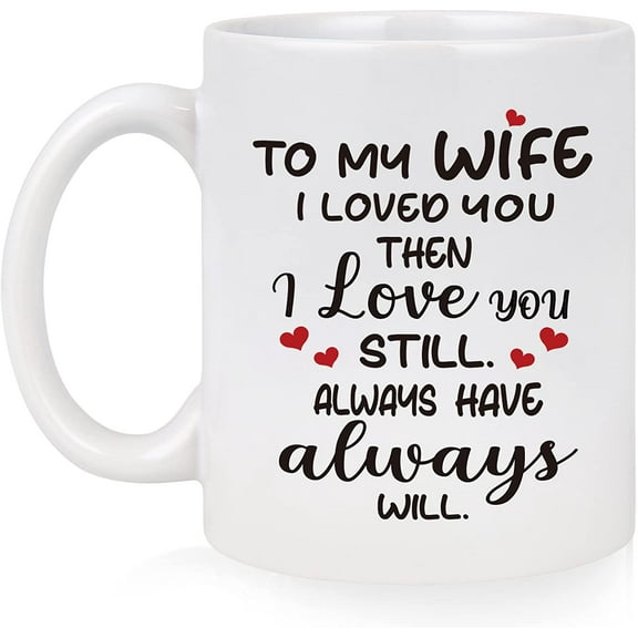 Gifts for Wife, Wife Valentines Day Gifts, To My Wife Gifts from Husband, I Love You Gifts for Her, Best Gifts for Wife Christmas Wedding Anniversary Birthday, Wife Gift Ideas, Wife Coffee Mug 11 Oz