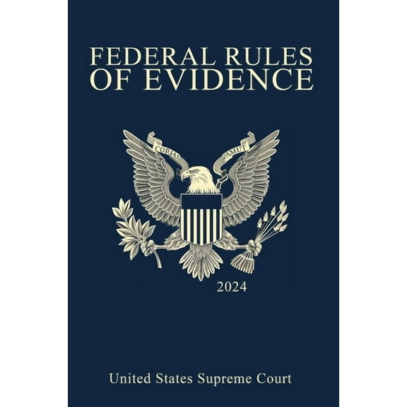Federal Rules of Evidence; 2024 Edition: With Internal Cross-References, (Paperback)