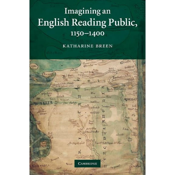 Cambridge Studies in Medieval Literature Imagining an English Reading Public, 1150 1400, Book 79, (Paperback)