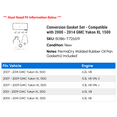 thumbnail image 2 of Conversion Gasket Set - Compatible with 2000 - 2014 GMC Yukon XL 1500 2001 2002 2003 2004 2005 2006 2007 2008 2009 2010 2011 2012 2013, 2 of 2