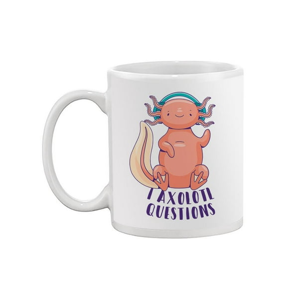 I Axolotl Questions. Mug - Smartprints Designs,