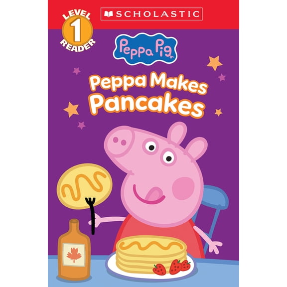 Scholastic Reader: Level 1 Peppa Pig: Peppa Makes Pancakes (Scholastic Level 1 Reader), (Paperback)