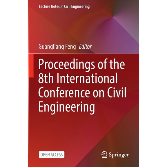 Lecture Notes in Civil Engineering Proceedings of the 8th International Conference on Civil Engineering, Book 213, (Paperback)