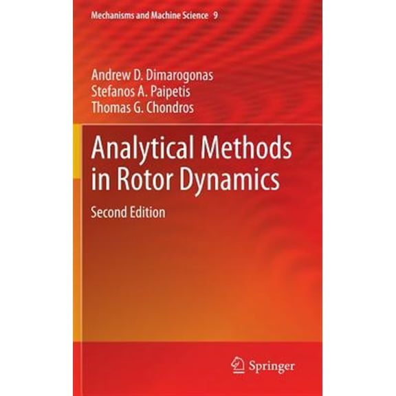 Pre-Owned Mechanisms and Machine Science: Analytical Methods in Rotor Dynamics: Second Edition (Hardcover)