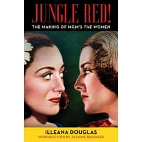 Jungle Red!: The Making of Mgm's the Women, (Hardcover)