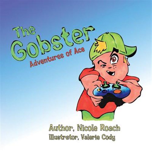 Pre-Owned The Gobster: Adventures of Ace (Paperback) by Nicole E Roach