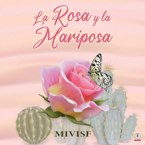 La rosa y la mariposa, (Paperback)