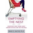 thumbnail image 1 of Pre-Owned Emptying the Nest: Launching Your Young Adult Toward Success and Self-Reliance (Paperback) 0230620582 9780230620582, 1 of 1