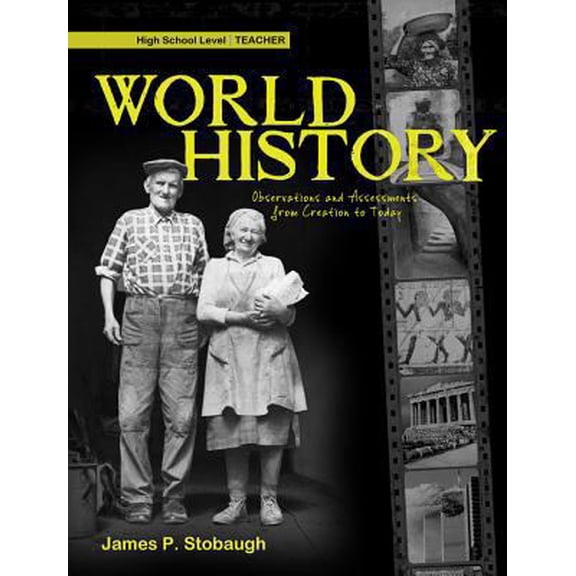 Pre-Owned World History, High School Level: Observations and Assessments from Creation to Today (Paperback) 0890516472 9780890516478