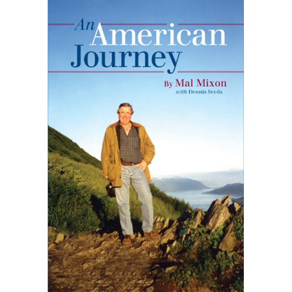 Pre-Owned American Journey The Mal Mixon Story (Hardcover) 0983998361 9780983998365