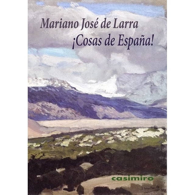 COSAS DE ESPAÑA CASIMIRO LIBROS MARIANO JOSE DE LARRA