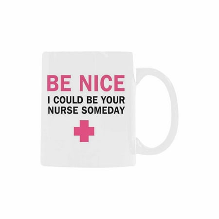 

SUNENAT Funny Saying Ceramic White Coffee Mugs 15 Fl Oz Be Nice I Could Be Your Nurse Coffee Mug Sarcastic Funny Mug with Sayings