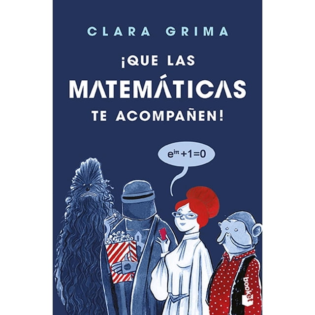 Libro ¡que Las Matematicas Te Acompañen! Tapa Blanda, Autor Clara Grima Ruiz, Editorial Booket Paidos Mexico