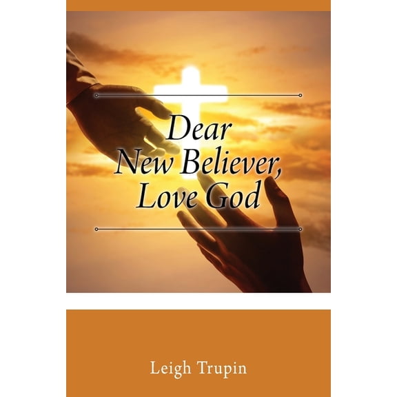 Dear New Believer, Love God, (Paperback)