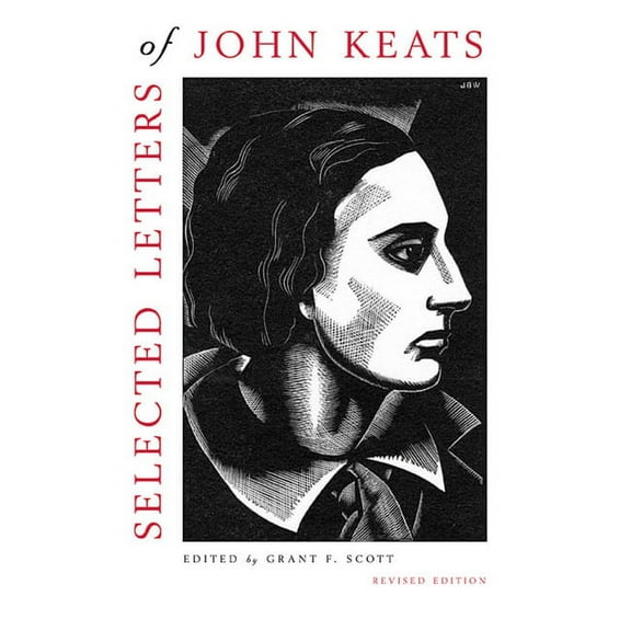 Selected Letters of John Keats: Based on the Texts of Hyder Edward Rollins, Revised Edition (Paperback)