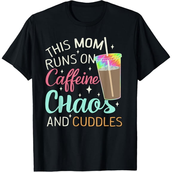 Exquisite and comfortable-Caffeine Chaos Cuddles Mom Life Colorful Statement T-Shirt
