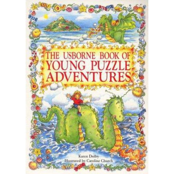 Pre-Owned The Usborne Book of Young Puzzle Adventures: Lucy and the Sea Monster, Chocolate Island, Dragon in the Cupboard (Young Puzzles Adventures Series) (Paperback) 0746022905 9780746022900