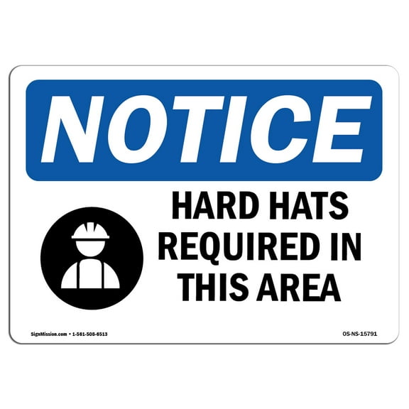 OSHA Notice Sign - NOTICE Hard Hats Required In This Area |  Aluminum Sign | Protect Your Business, Work Site, Warehouse & Shop Area |  Made in the USA