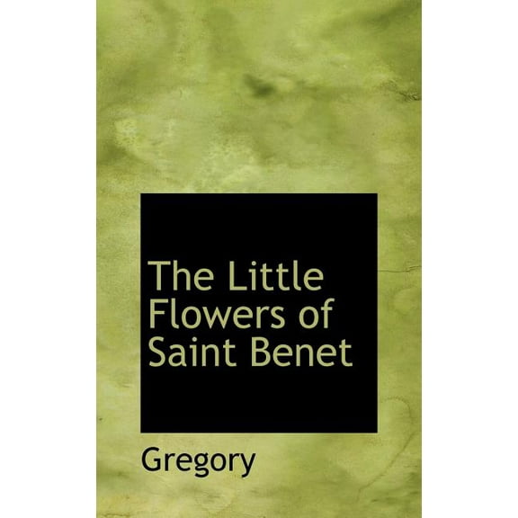 The Little Flowers of Saint Benet (Hardcover)