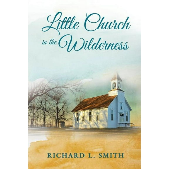 Little Church in the Wilderness, (Paperback)