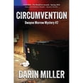 thumbnail image 1 of Pre-Owned Circumvention: Dwayne Morrow Mystery #2 (Paperback) 173686663X 9781736866634, 1 of 1