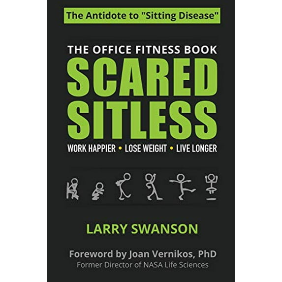Pre-Owned Scared Sitless: The Office Fitness Book (Paperback) 0991244133 9780991244133
