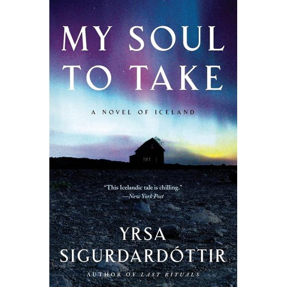 Thora Gudmundsdottir Novels My Soul to Take: A Novel of Iceland, Book 2, (Paperback)