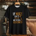 thumbnail image 1 of Funny Mike T-Shirt - 'If Mike Can't Fix It' Humor Gift for Handymen & Dads Top Cotton graphic tees men gifts, 1 of 6