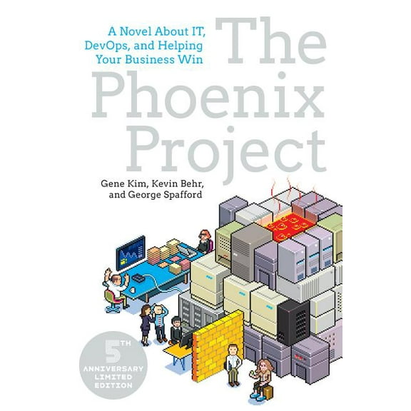 The Phoenix Project: A Novel about IT, DevOps, and Helping Your Business Win (Paperback) by Gene Kim, Kevin Behr, George Spafford