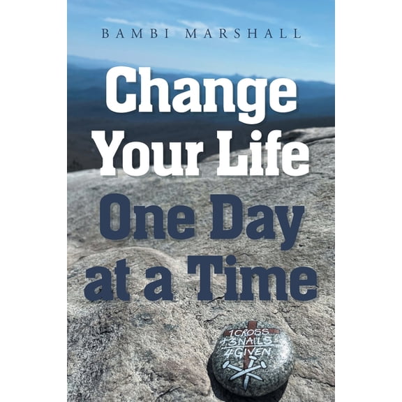 Change Your Life One Day at a Time, (Paperback)