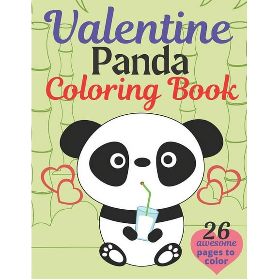 Valentine Panda Coloring Book: A Very Cute panda Coloring Book for valentines day. this book on love & love inspiration and Valentine' Day Coloring Book for Kids, toddlers" Adults, gift valentines day